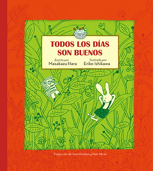 TODOS LOS DÍAS SON BUENOS ー うさぎとハリネズミ きょうもいいひ(ひだまり舎)-スペイン語版